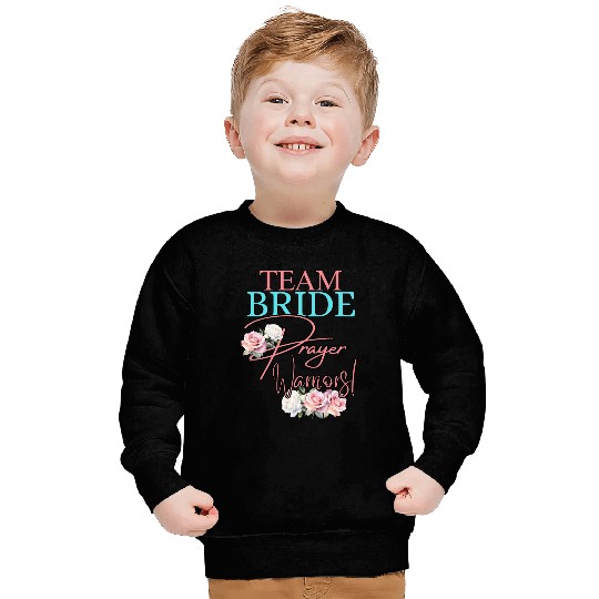 Team Bride Prayer Warriors Sweatshirts