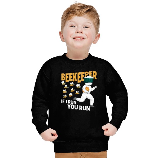 Beekeeper If I Run, You Run Beekeeping Apiarist Sweatshirts