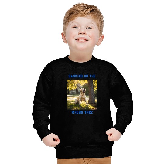 Barking up the wrong tree Sweatshirts