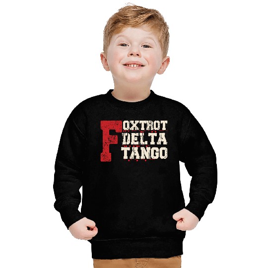 Foxtrot Delta Tango: A Funny Military Code Sweatshirts