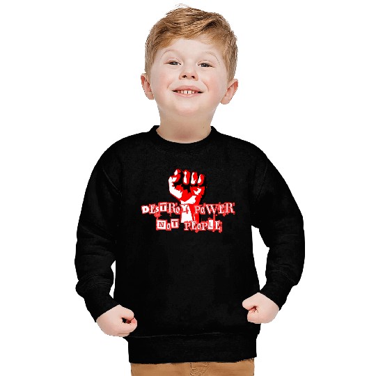 Anarchist Philosophy Destroy Power Sweatshirts