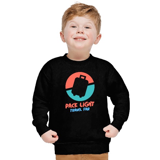 PACK LIGHT TRAVEL FAR Sweatshirts