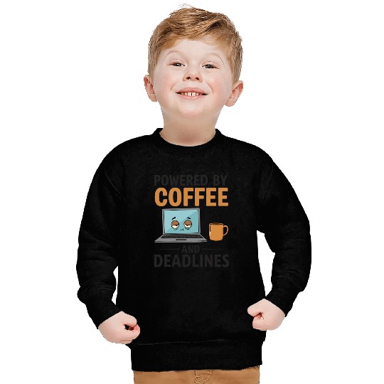 Powered by Coffee and Deadlines – Coffee Lover Sweatshirts