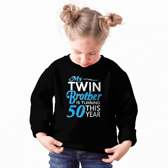 50th Birthday Gifts for Twin Brothers Sweatshirt