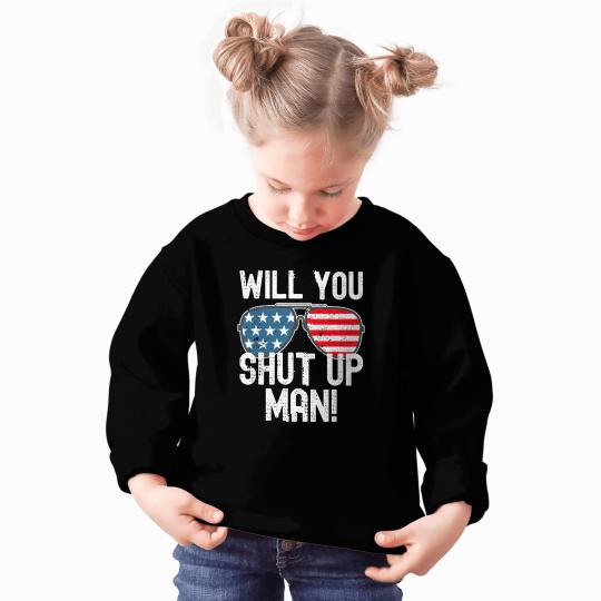 Shut Up Man! Joe Biden Sweatshirt
