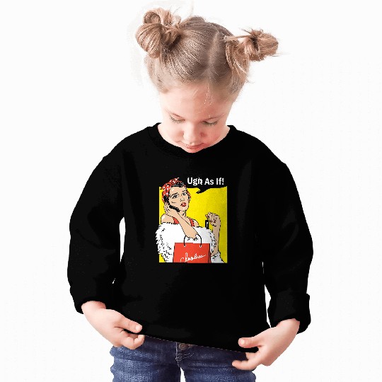 As If Rosie Sweatshirts