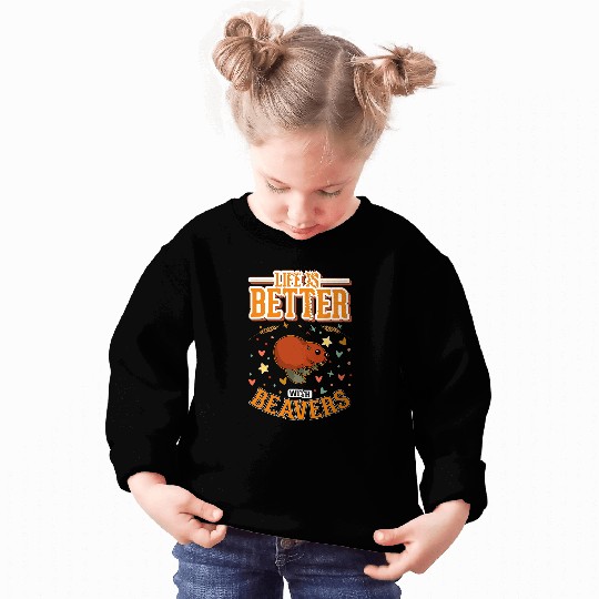 Beaver Pet Life is better with Beavers 01 Sweatshirts