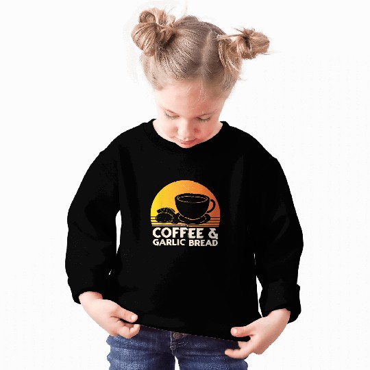 Coffee Fun and Garlic Bread Sweatshirts