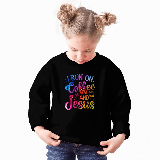 Coffee Fun I Run On Coffee And Jesus Christian Coffee 2 Sweatshirts