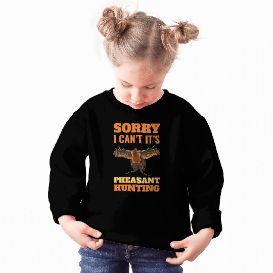 Pheasant Hunting Sorry I Cant Pheasant Hunting Bird Lover Sweatshirts