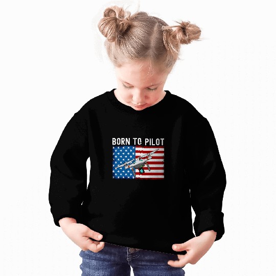 Born To Pilot Drone American Flag Sweatshirts