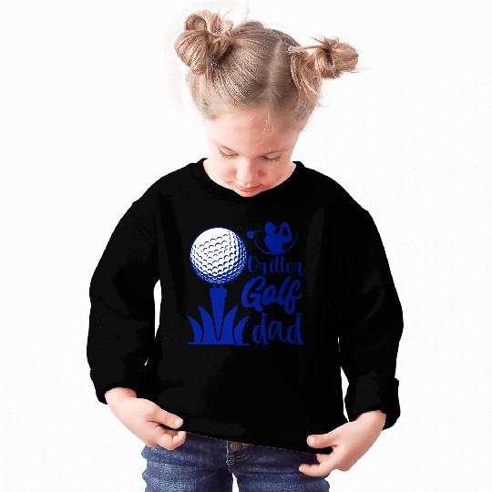 Driller Golf Dad Sweatshirts