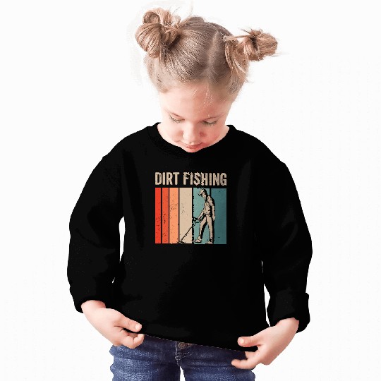 Dirt Fishing Detector Metal Detecting Detection Sweatshirts