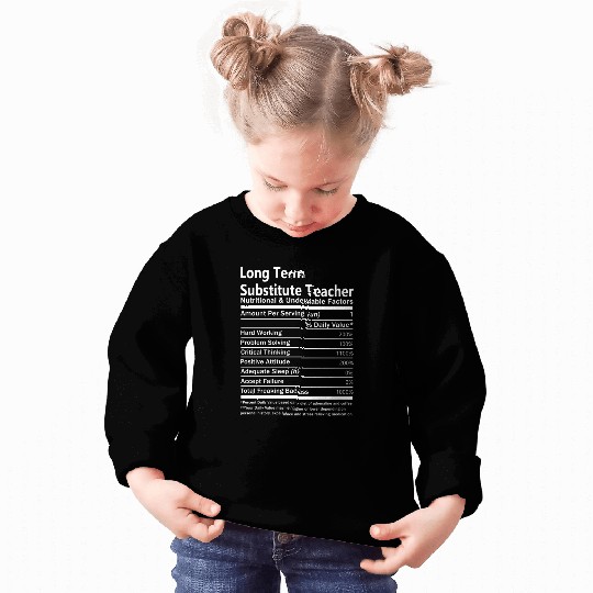 Long Term Substitute Teacher Sweatshirts - Nutritional