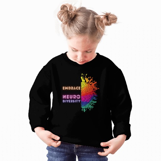 NEURODIVERSITY embrace brain awareness Sweatshirts