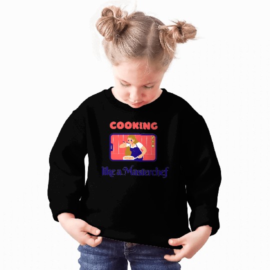 Cooking like a Masterchef Sweatshirts