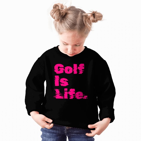 Golf Is Life, Hot Pink, Golfer, I Like Golf Sweatshirts