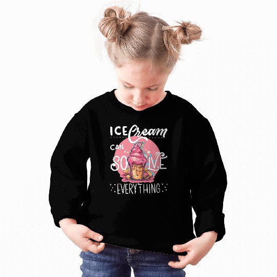 Ice cream can solve everything. Sweatshirts