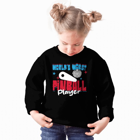 World s Worst Pinball Player Sweatshirts