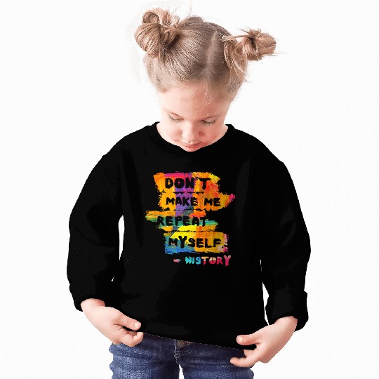 Hilarious History Repeat Myself Funny Teacher Sweatshirts