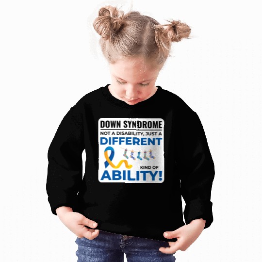 Down Syndrome Awareness Different Ability Sweatshirts