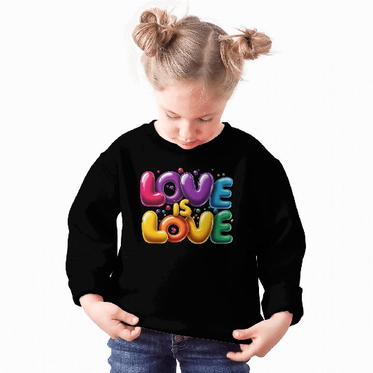 Love is Love Sweatshirts