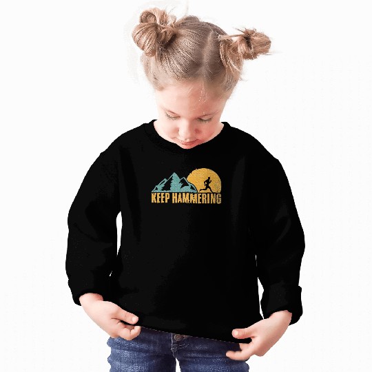 Keep Hammering Hiking Mountain Trail Running Sweatshirts