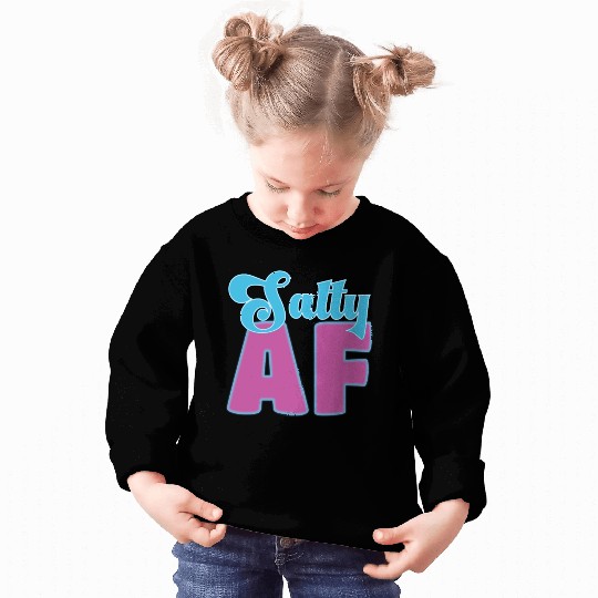 Salty AF – Bold, Beachy, and Unapologetically Chil Sweatshirts