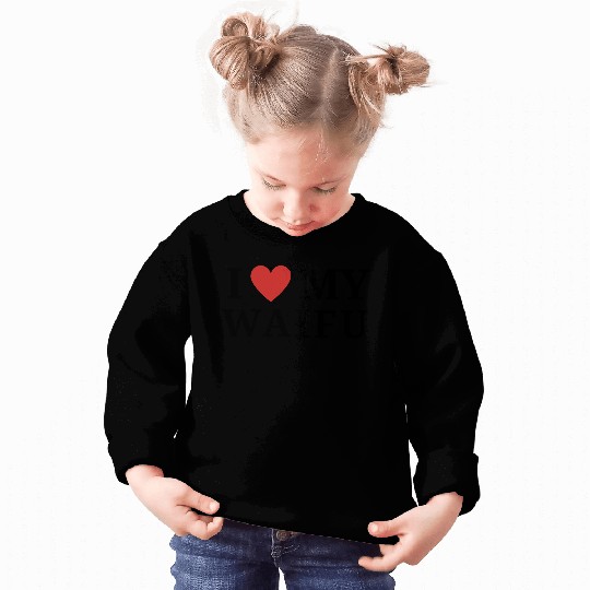 I <3 My Waifu Sweatshirts