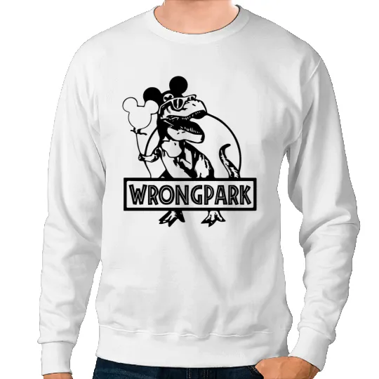 Wrong Park Sweatshirts, Disney Sweatshirts, Disneyland Theme Park Sweatshirts, Jurassic Park Sweatshirts, Disney Matching Sweatshirts