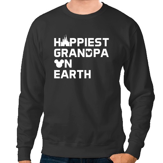 Discover Happiest Grandpa On Earth Sweatshirts, Disney Grandpa Sweatshirts, Father's Day Sweatshirts, Gift Idea For Disney Grandpa