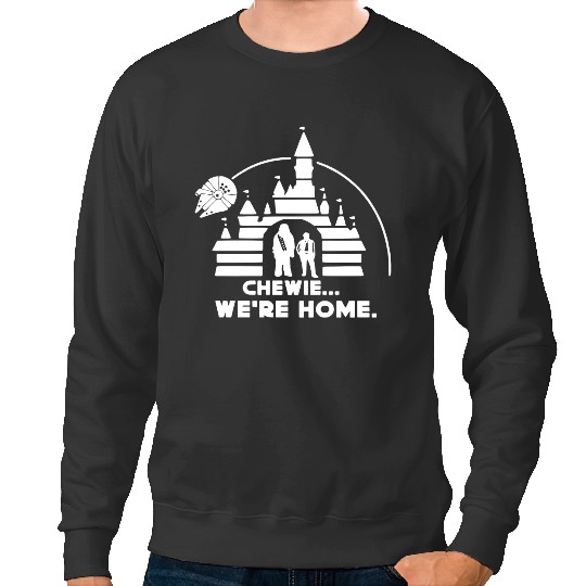 Chewie were home, Chewbacca Sweatshirts, Disney Gift for Star Wars Sweatshirts