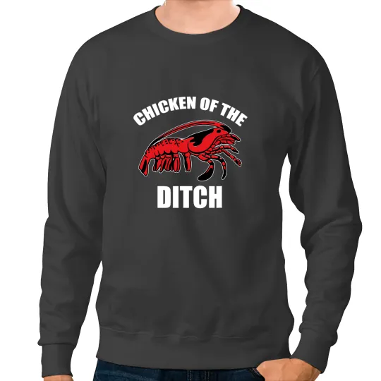Chicken Poultry Funny Chicken of Ditch Crawfish Lobster Foodie Seafood Lover Sweatshirts