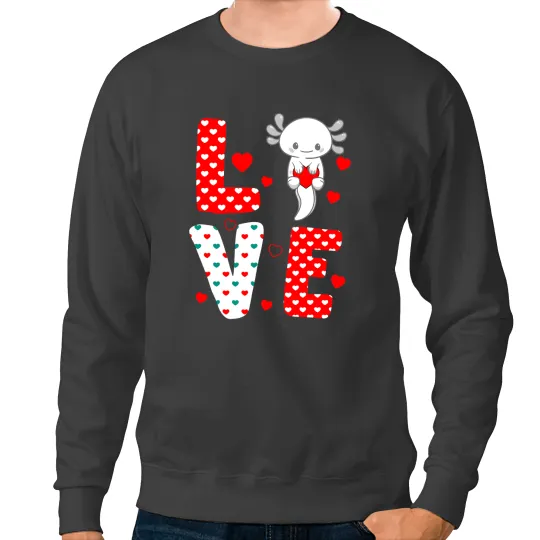 Axolotls Animals Valentine Day Salamander Lover Cute Lovers Day Axo Sweatshirts