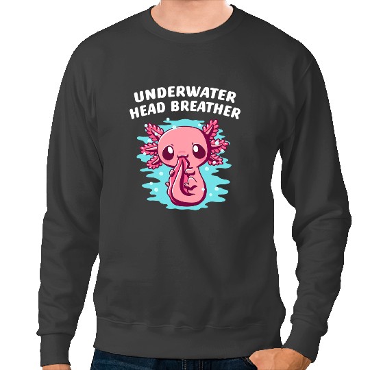 Axolotls Animals Underwater Head Breather Axolotls Sea Animals Salamander Axo Sweatshirts