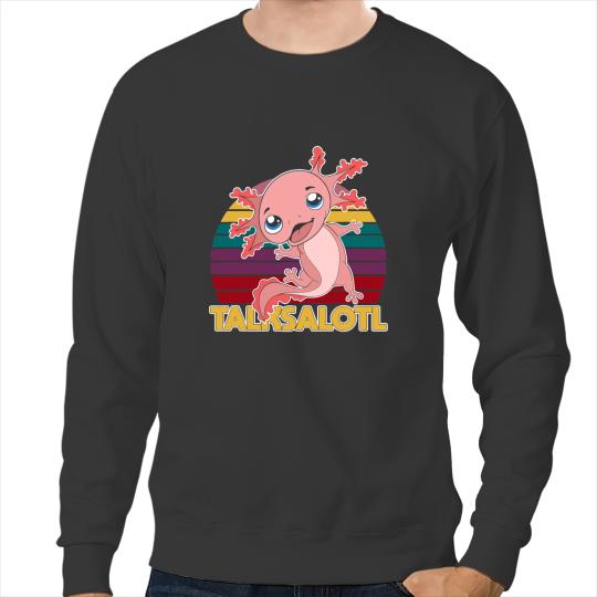 Axolotls Animals Retro Exotic Animal Salamander Talksalotl Funny Axolotls Axo Sweatshirts