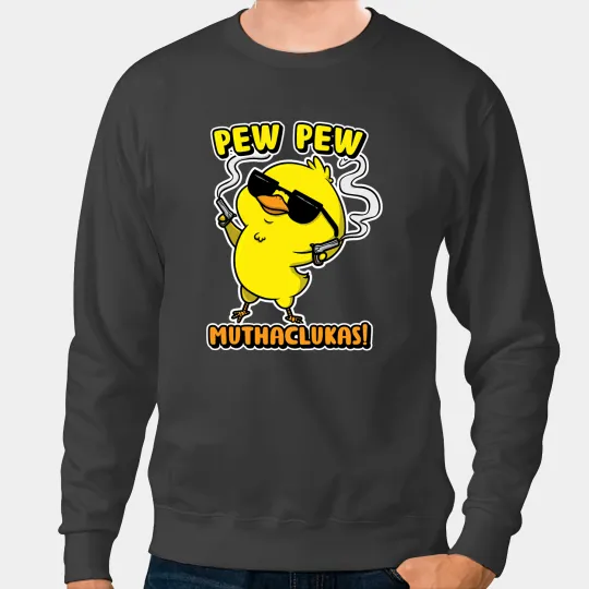 Chicken Poultry Funny Chicken Pew Pew Muthacluckas Women Men Sweatshirts