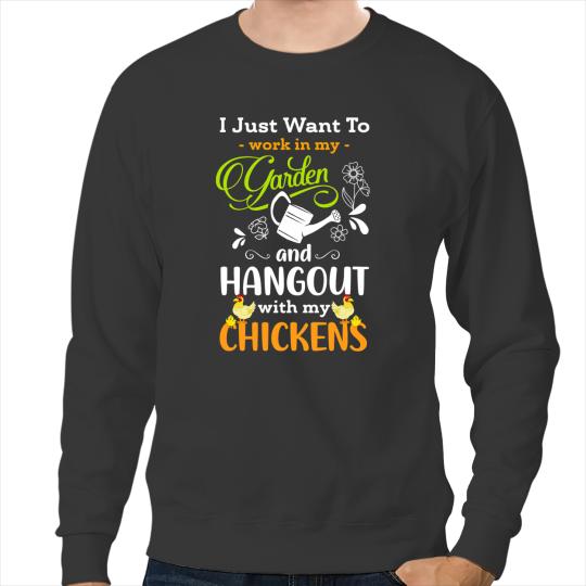 Chicken Poultry Gardener Chicken Lover Plantaholic Farmer Plantsman Cock Fan Sweatshirts
