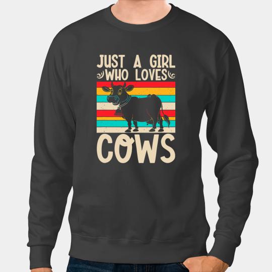 Cattle Cow Just a Girl who loves Cows Harvest Farming Barn Cattle4 Sweatshirts
