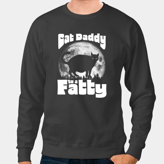 black cats Paws Daddy to a Fatty Funny vintages Full Moon Chonk Dad 1 Sweatshirts