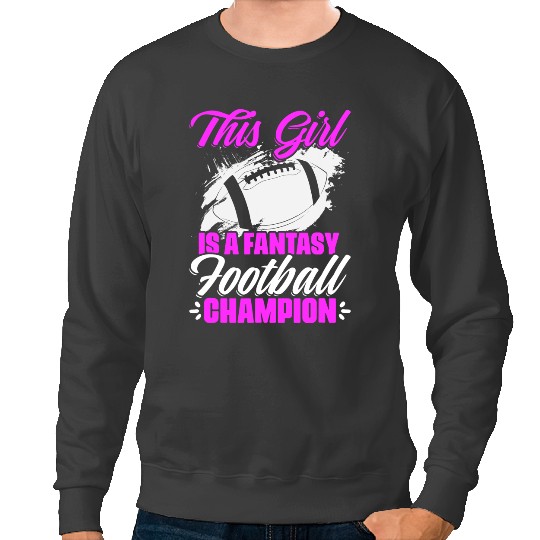 Football Gift Fantasy Football Girl 2Football Player Fantasy Football Sweatshirts