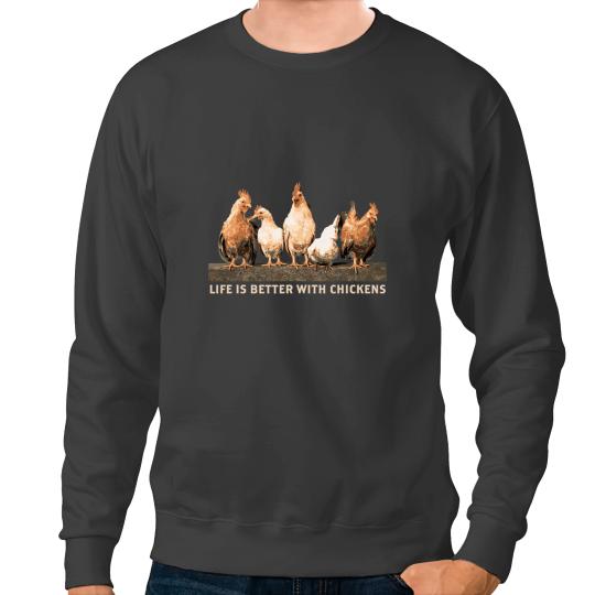 Chicken Poultry life is better with chickens funny hen cock chicks gift idea Sweatshirts