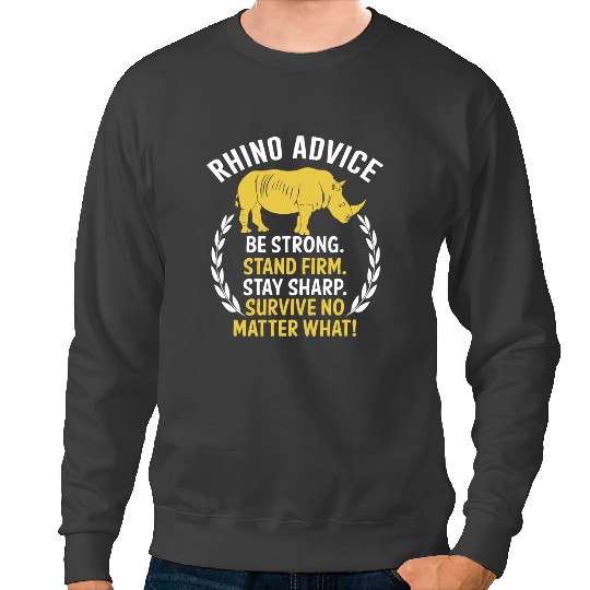 Rhino Gift Advice Strong Stands Firm Rhino Lover Rhinoceros Sweatshirts