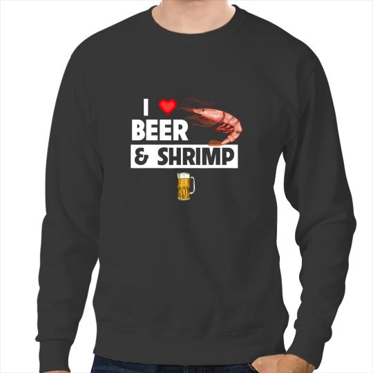 Shrimp Gift Beer I Love Beer and Shrimp Cajun Boil Seafood Gumbo Drinking 21 Sweatshirts
