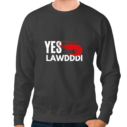 Shrimp Gift Yes Lawdddi Louisiana Cajun Food National Shrimp Day Sweatshirts