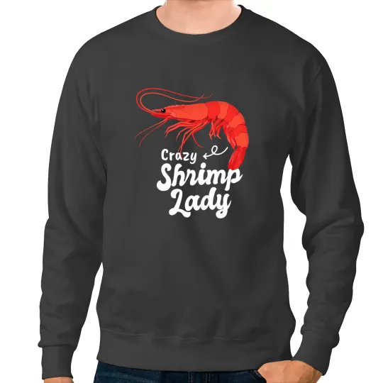 Shrimp Gift Womens Shrimp crazys Shrimp Lady Seafood Lover Sweatshirts