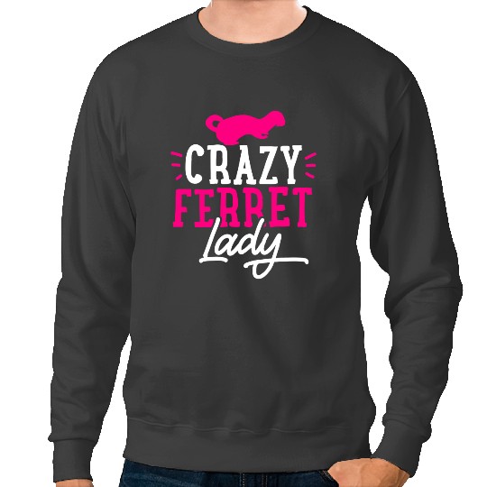 Ferret Gift Lady Ferret Owner Gift Sweatshirts