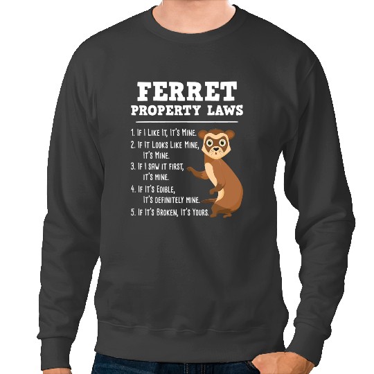 Ferret Gift Property Laws Zoo Animal Ferret Lover Sweatshirts