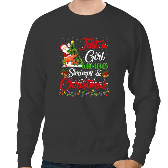 Shrimp Gift Funny Just A Girl Who Loves Shrimps And Christmas Sweatshirts