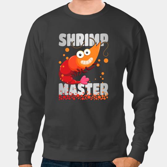 Shrimp Gift Master Sweatshirts